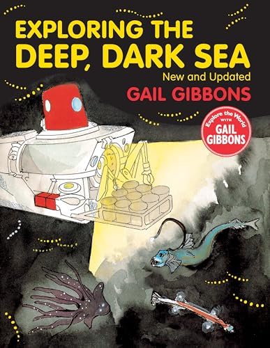 Exploring the Deep, Dark Sea: Gibbons, Gail: 9780823446025: Amazon